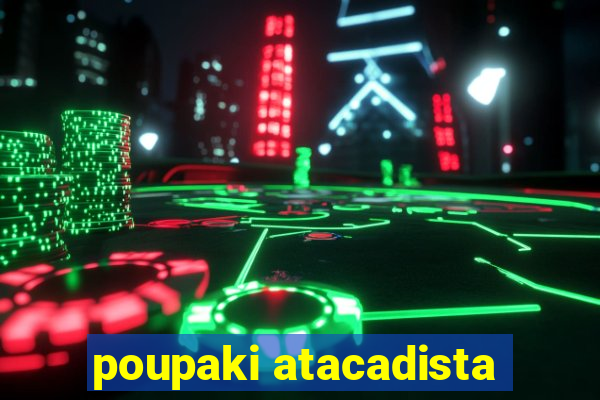 poupaki atacadista